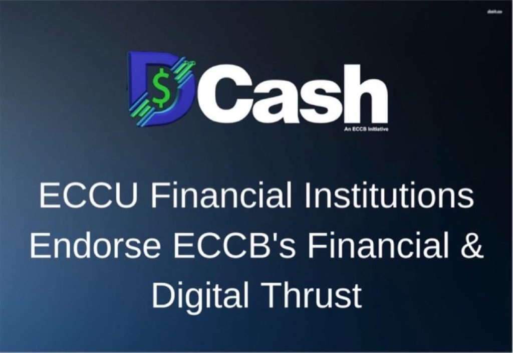 DCash Financial Institutions Endorse ECCB’s Financial and Digital